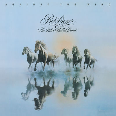 The cover of Against the Wind by Bob Seger & the Silver Bullet Band
