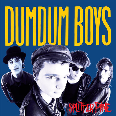 The cover of Splitter pine by DumDum Boys
