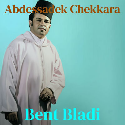 The cover of Bent Bladi by Abdessadek Chekara