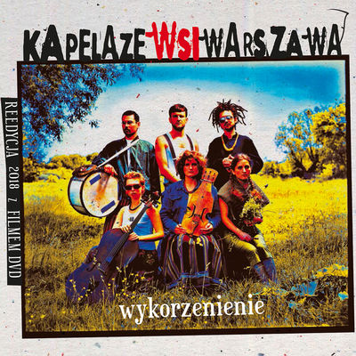 The cover of Wykorzenienie by Kapela ze Wsi Warszawa
