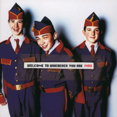 The cover of Welcome to Wherever You Are by INXS