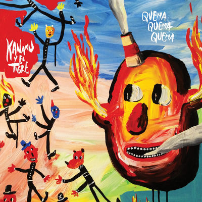 The cover of Quema quema quema by Kanaku y el Tigre