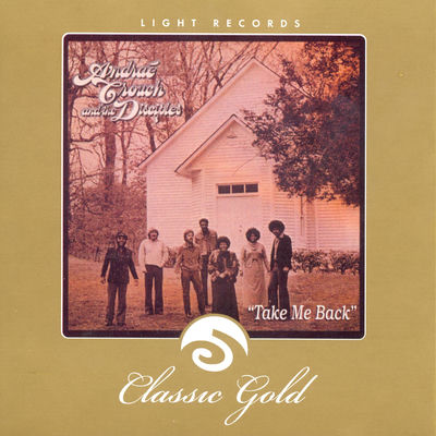 The cover of Take Me Back by Andraé Crouch and the Disciples