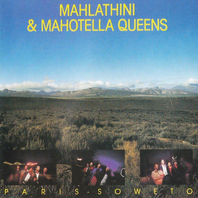 The cover of Paris - Soweto by Mahlathini and the Mahotella Queens