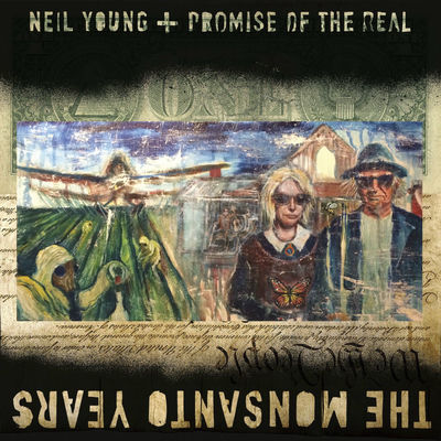 The cover of The Monsanto Years by Neil Young