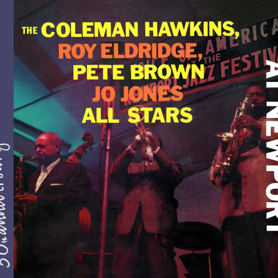 The cover of Coleman Hawkins, Roy Eldridge, Pete Brown, Jo Jones All Stars at Newport by Coleman Hawkins