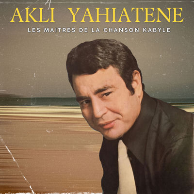 The cover of Les maîtres de la chanson kabyle by Akli Yahyaten