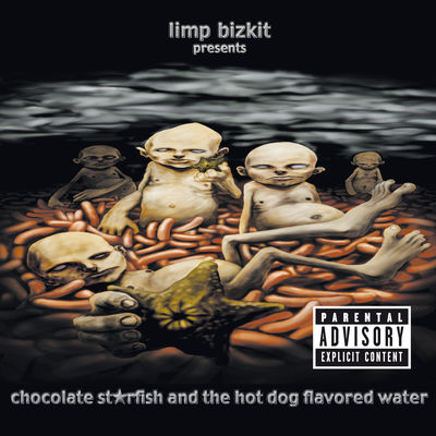 The cover of Chocolate Starfish And The Hot Dog Flavored Water by Limp Bizkit