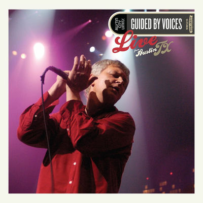 The cover of Live From Austin, TX by Guided By Voices