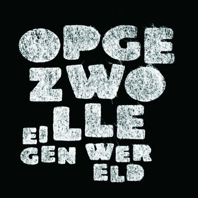 The cover of Eigen wereld by Opgezwolle