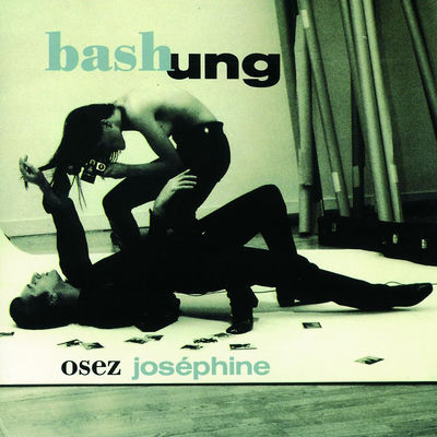 The cover of Osez Joséphine by Alain Bashung