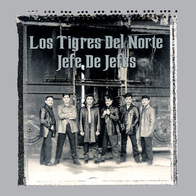 The cover of Jefe de jefes by Los Tigres del Norte