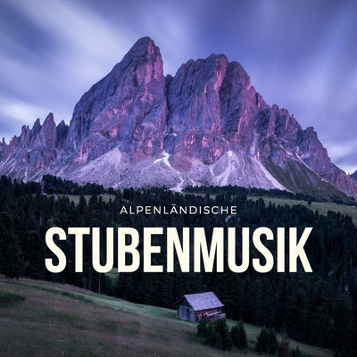 The cover of Alpenländische Stubenmusik by Various Artists