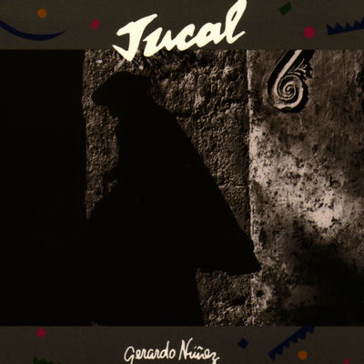 The cover of Jucal by Gerardo Núñez