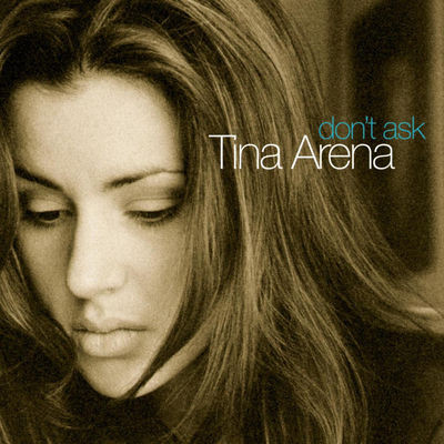 The cover of Don't Ask by Tina Arena