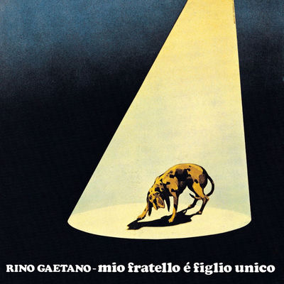 The cover of Mio fratello è figlio unico by Rino Gaetano