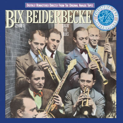 The cover of Volume I: Singin' the Blues by Bix Beiderbecke