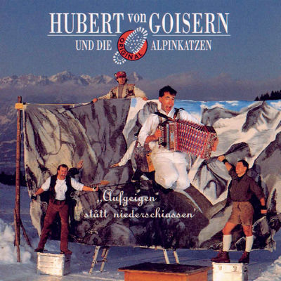 The cover of Aufgeigen stått niederschiassen by Hubert von Goisern und die Alpinkatzen