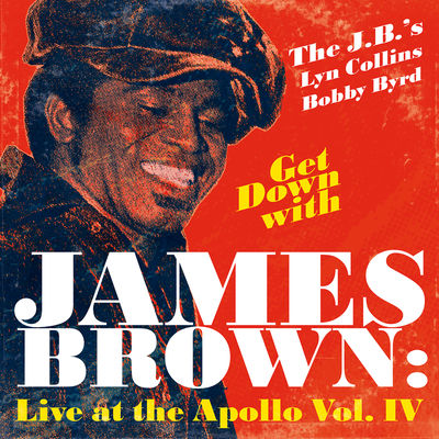 The cover of Get Down with James Brown: Live at the Apollo, Vol. IV by James Brown