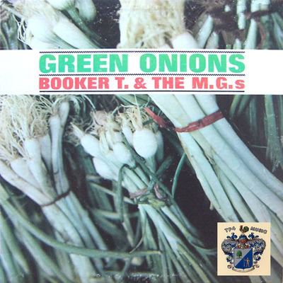 The cover of Green Onions by Booker T. & the M.G.'s