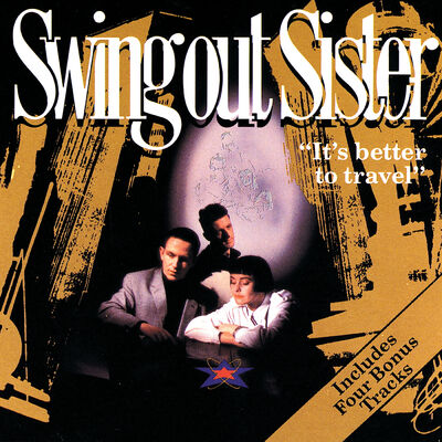 The cover of It's Better to Travel by Swing Out Sister