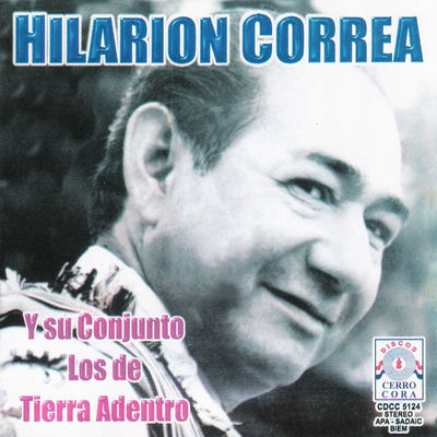 The cover of Hilarión Correa y su Conjunto Los de Tierra Adentro by Hilarión Correa y su Conjunto Los de Tierra Adentro