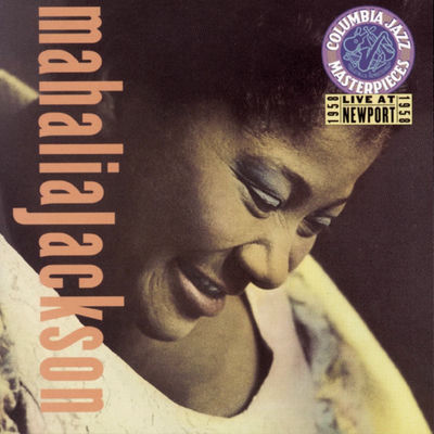 The cover of Live at Newport 1958 by Mahalia Jackson