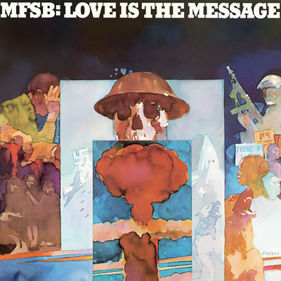 The cover of Love Is the Message by MFSB