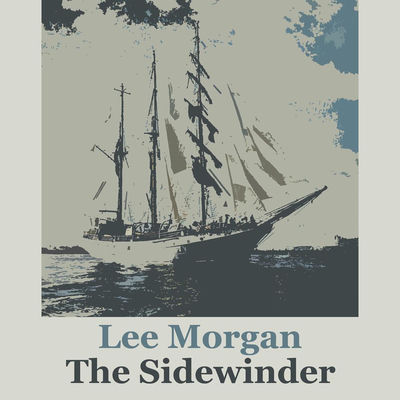 The cover of The Sidewinder by Lee Morgan