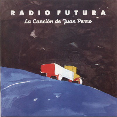 The cover of La canción de Juan Perro by Radio Futura
