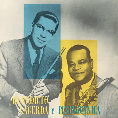 The cover of Benedito Lacerda e Pixinguinha by Benedito Lacerda