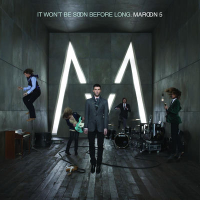 The cover of It Won't Be Soon Before Long by Maroon 5