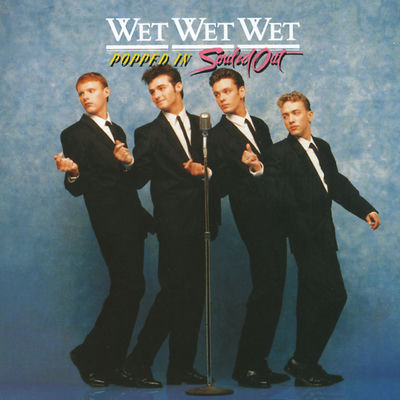 The cover of Popped In Souled Out by Wet Wet Wet