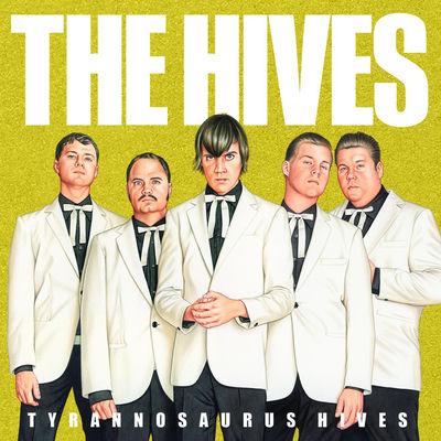 The cover of Tyrannosaurus Hives by The Hives