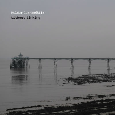 The cover of Without Sinking by Hildur Guðnadóttir