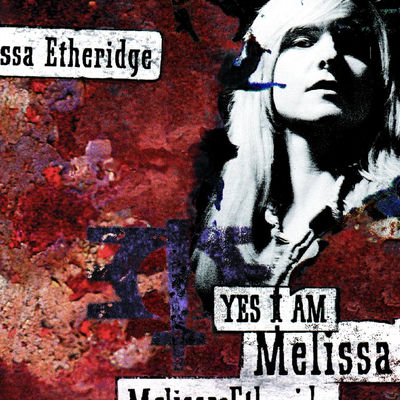The cover of Yes I Am by Melissa Etheridge
