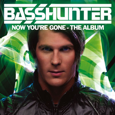 The cover of Now You're Gone - The Album by Basshunter