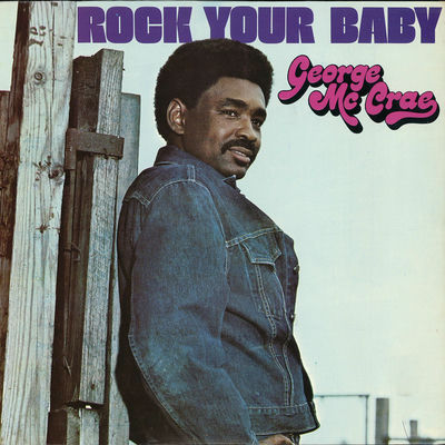 The cover of Rock Your Baby by George McCrae