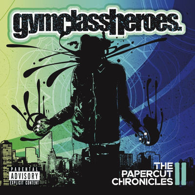 The cover of The Papercut Chronicles II by Gym Class Heroes