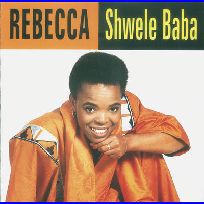 The cover of Shwele Baba by Rebecca Malope