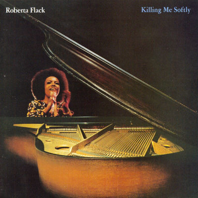 The cover of Killing Me Softly by Roberta Flack