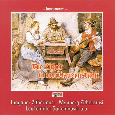 The cover of Die Zither in der Bauernstub'n by Inngauer Zithermusi