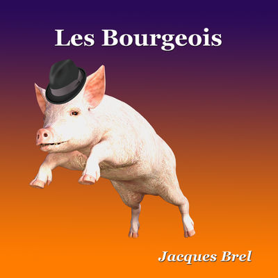 The cover of Les Bourgeois by Jacques Brel