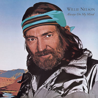 The cover of Always on My Mind by Willie Nelson