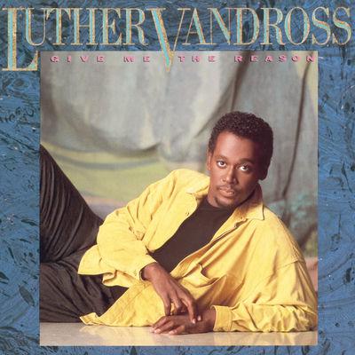 The cover of Give Me the Reason by Luther Vandross