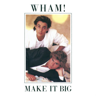 The cover of Make It Big by Wham!