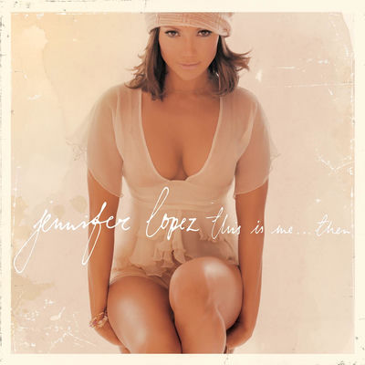 The cover of This Is Me...Then by Jennifer Lopez