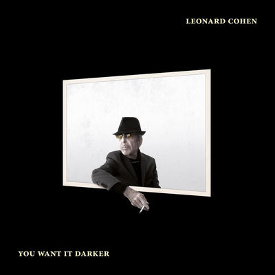 The cover of You Want It Darker by Leonard Cohen