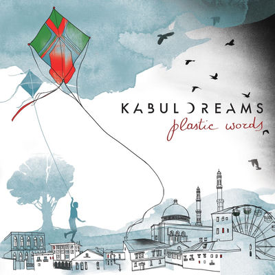 The cover of Plastic Words by Kabul Dreams