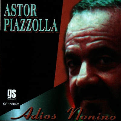 The cover of Adiós Nonino by Astor Piazzolla